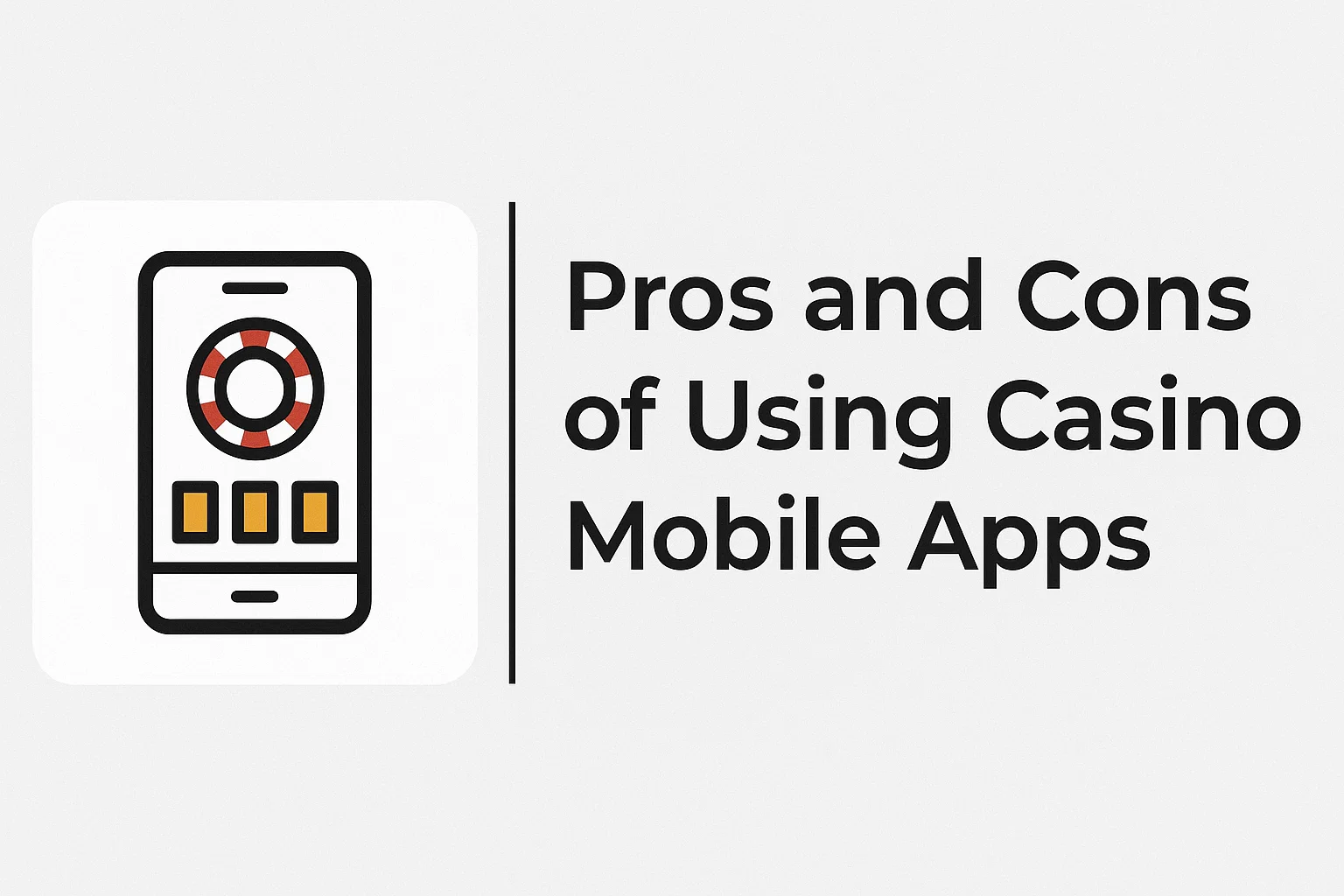 Pros and Cons of Using Casino Mobile Apps